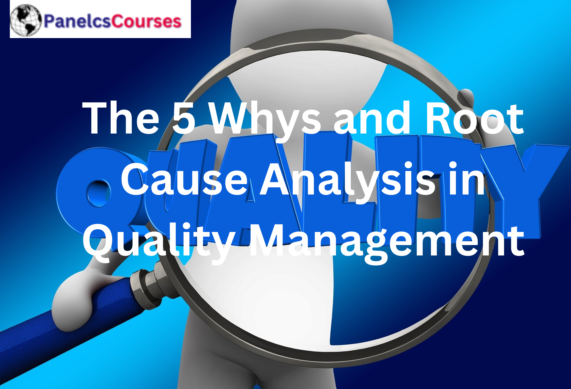 The 5 Whys and Root Cause Analysis in Quality Management